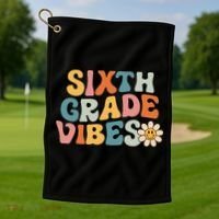 Sixth Grade Vibes 6th Grade Team Retro 1st Day Of School Golf Towel thumb 1