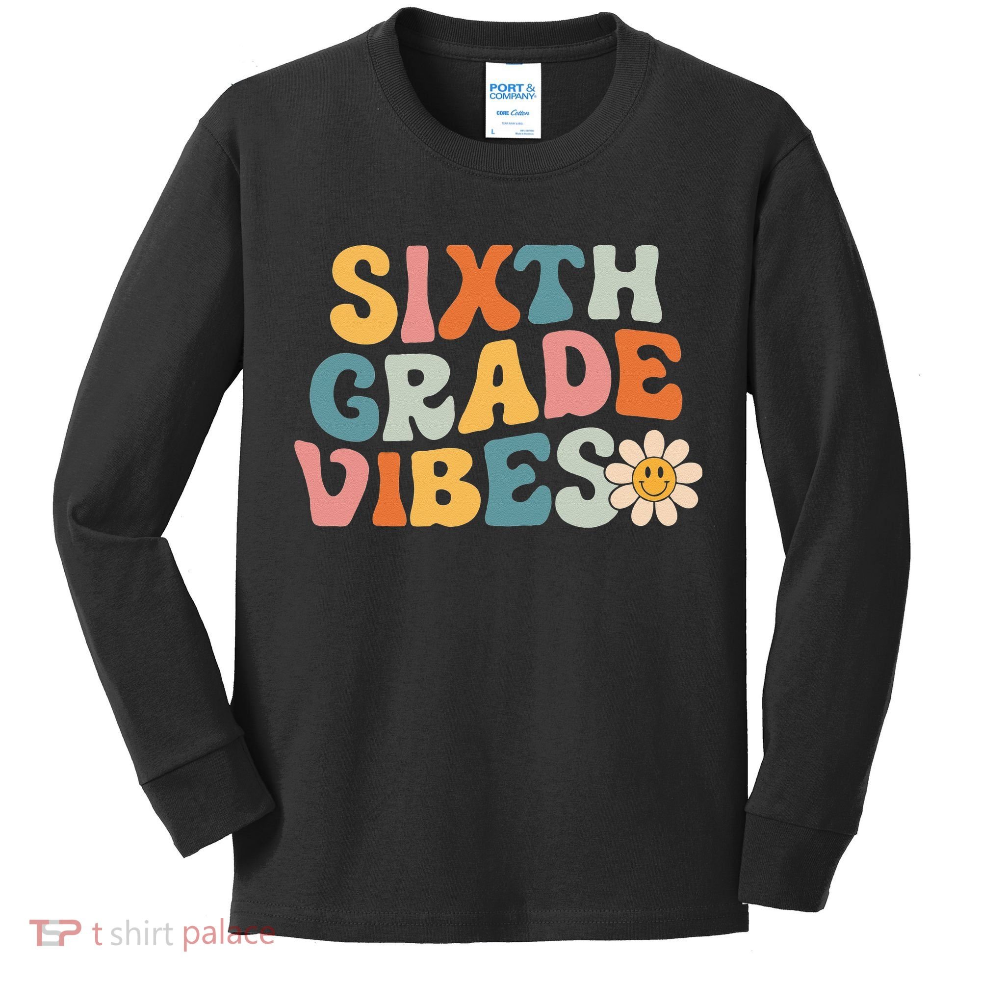 Sixth Grade Vibes 6th Grade Team Retro 1st Day Of School Kids Long Sleeve Shirt