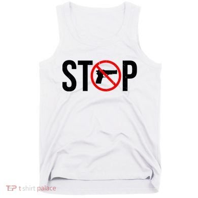 Stop Gun Violence Anti Guns Tank Top