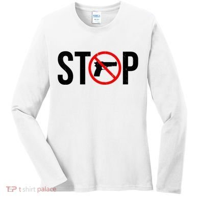 Stop Gun Violence Anti Guns Women's Long Sleeve Shirt