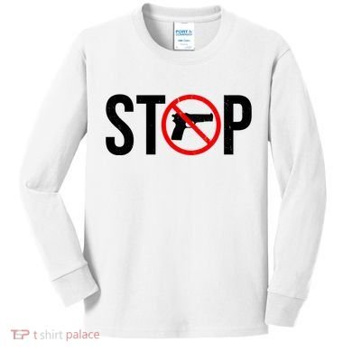 Stop Gun Violence Anti Guns Kids Long Sleeve Shirt
