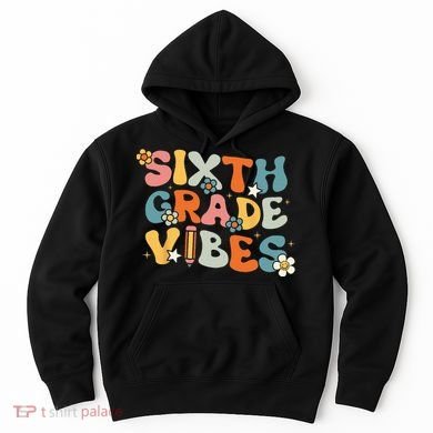 Sixth Grade Vibes Back To School Retro 6th Grade Teachers Hoodie