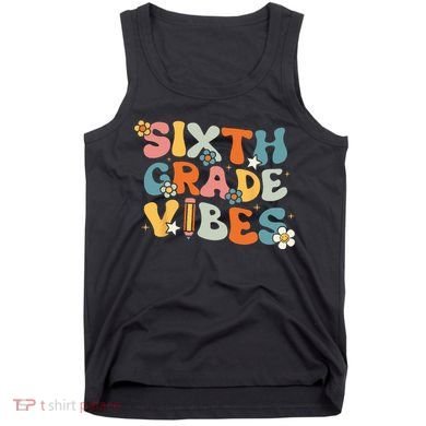 Sixth Grade Vibes Back To School Retro 6th Grade Teachers Tank Top