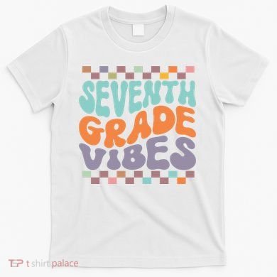 Seventh Grade Vibes Retro Groovy 7th Grade Back To School Gift T-Shirt