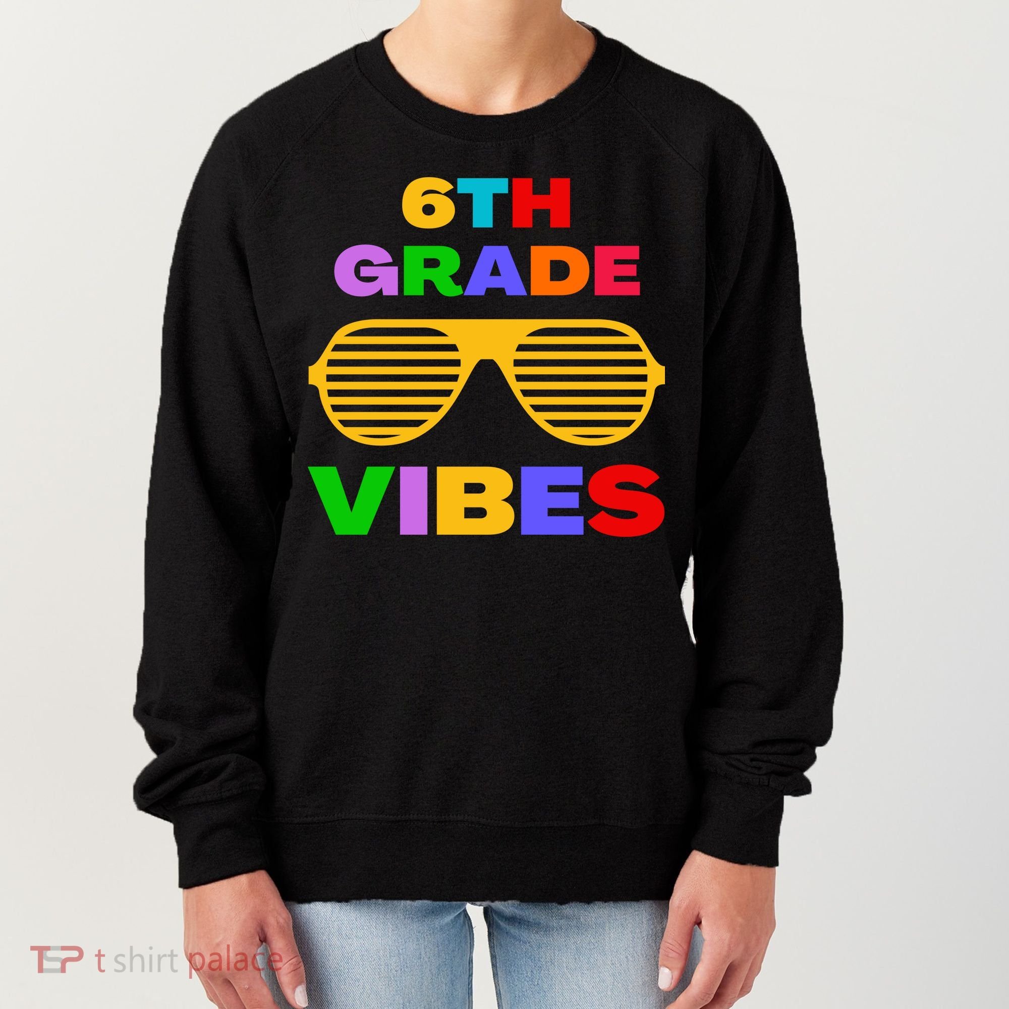 Sixth Grade Vibes First Day Of 6th Grade Kids Back To School Women's Sweatshirt