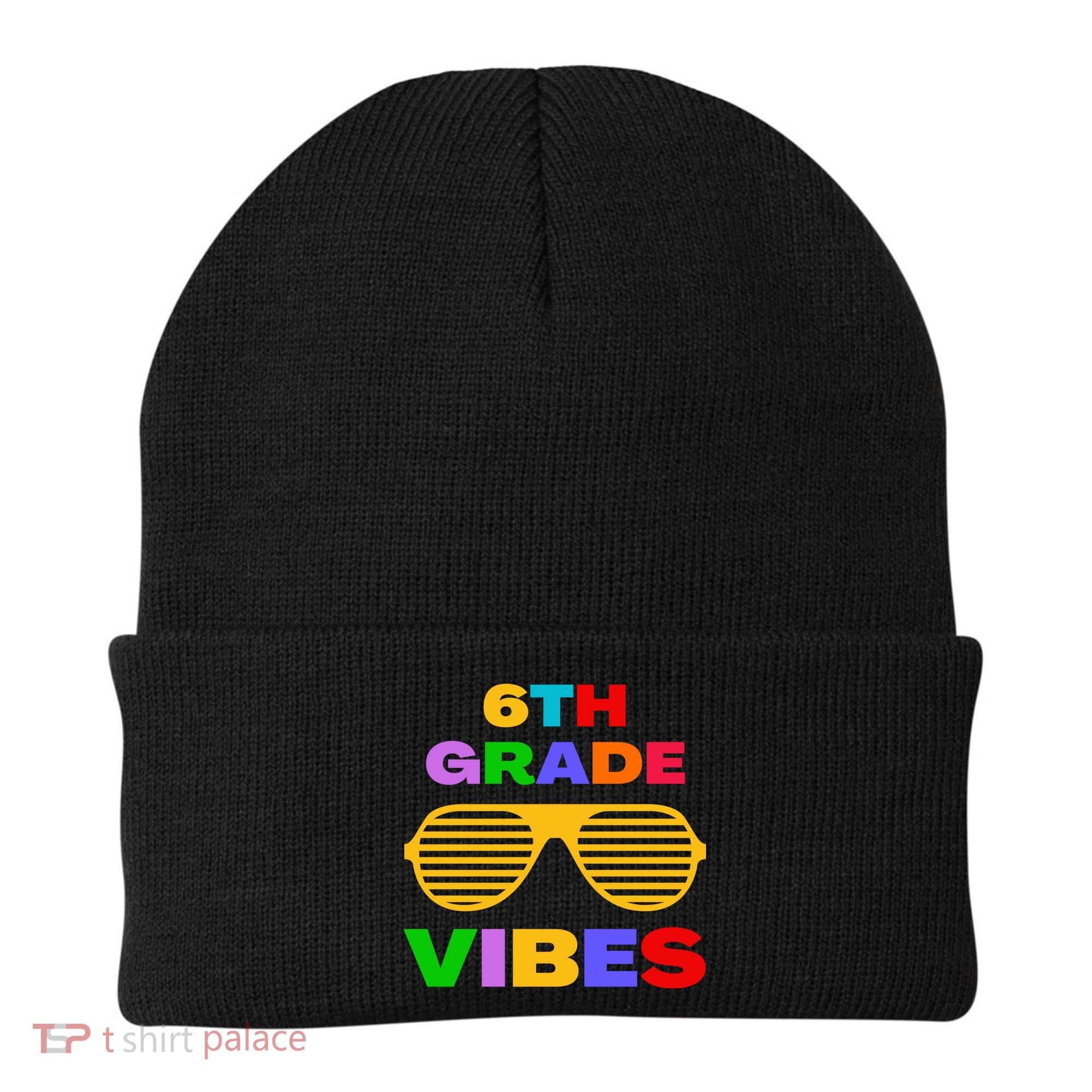 Sixth Grade Vibes First Day Of 6th Grade Kids Back To School Beanie