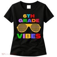 Sixth Grade Vibes First Day Of 6th Grade Kids Back To School Women's T-Shirt thumb 0