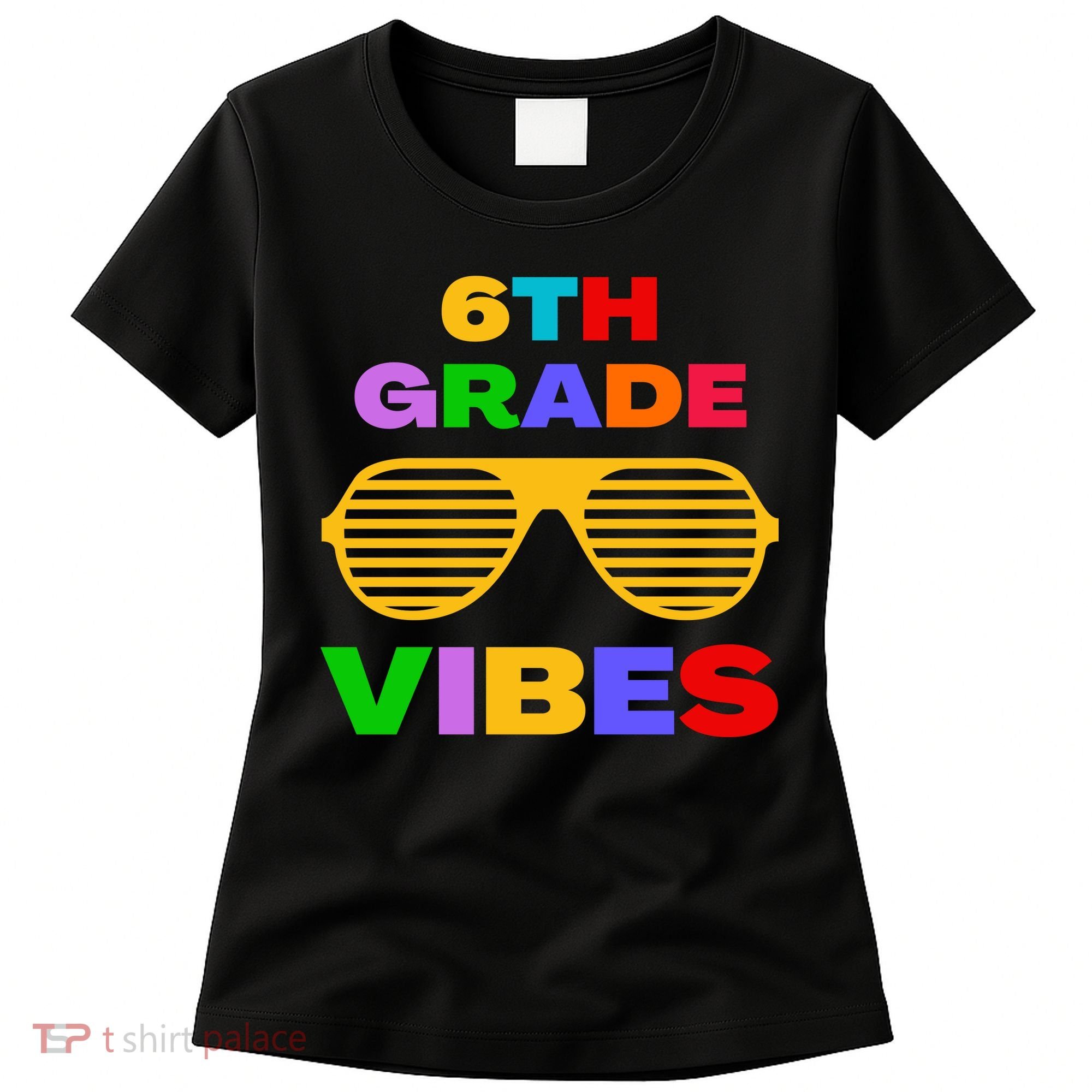 Sixth Grade Vibes First Day Of 6th Grade Kids Back To School Women's T-Shirt