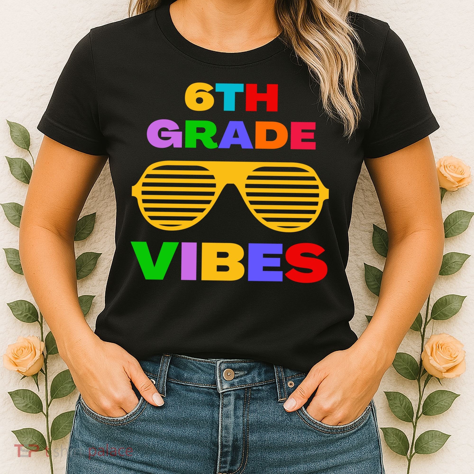 Sixth Grade Vibes First Day Of 6th Grade Kids Back To School Women's T-Shirt