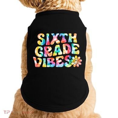Sixth Grade Vibes 6th Grade Team Teachers Doggie Tank