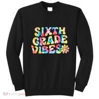 Sixth Grade Vibes 6th Grade Team Teachers Sweatshirt thumb 0