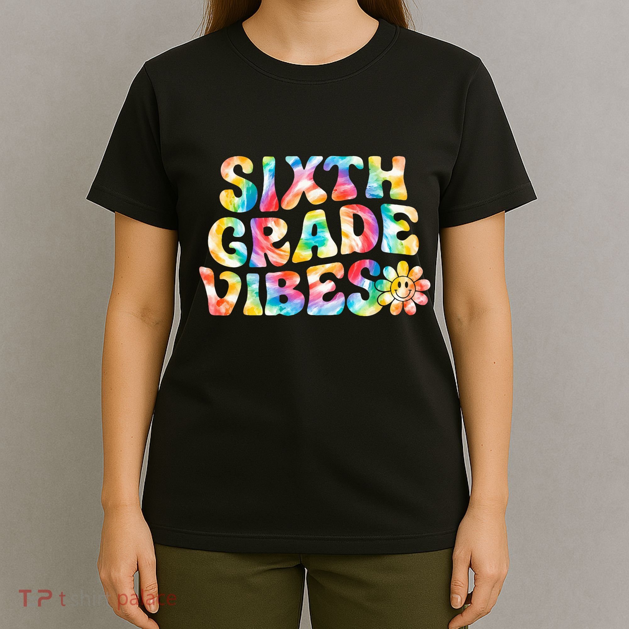 Sixth Grade Vibes 6th Grade Team Teachers T-Shirt