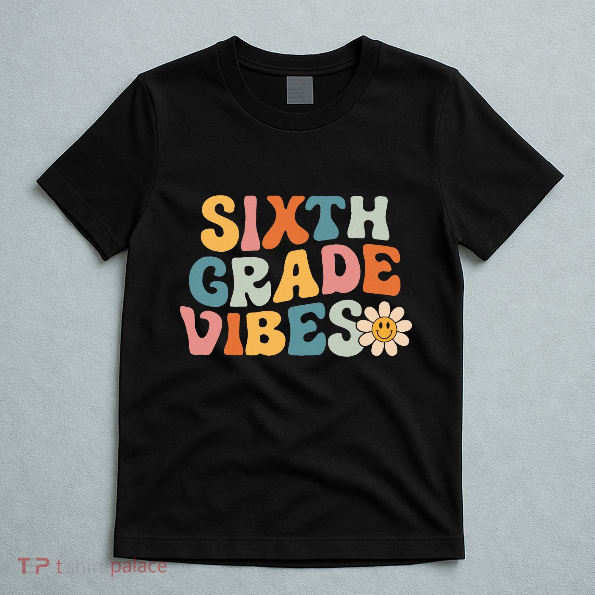 Sixth Grade Vibes 6th Grade Team Retro 1st Day Of School T-Shirt