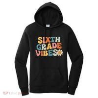 Sixth Grade Vibes 6th Grade Team Retro 1st Day Of School Women's Hoodie thumb 0