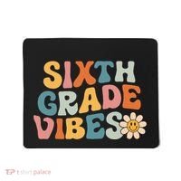 Sixth Grade Vibes 6th Grade Team Retro 1st Day Of School Mousepad thumb 0