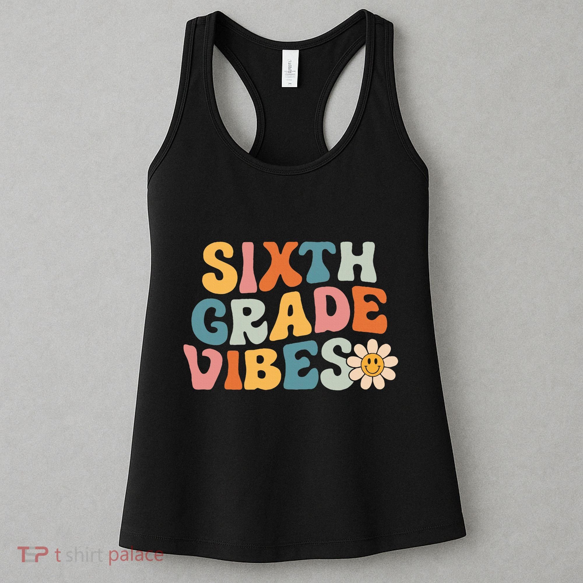 Sixth Grade Vibes 6th Grade Team Retro 1st Day Of School Women's Tank Top