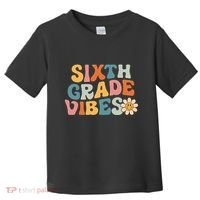 Sixth Grade Vibes 6th Grade Team Retro 1st Day Of School Toddler T-Shirt thumb 0