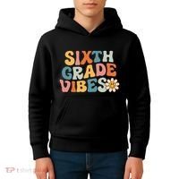 Sixth Grade Vibes 6th Grade Team Retro 1st Day Of School Kids Hoodie thumb 4