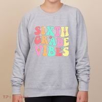 Sixth Grade Vibes 6th Grade First Day Of School Teacher Women's Sweatshirt thumb 0
