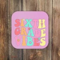 Sixth Grade Vibes 6th Grade First Day Of School Teacher Coaster thumb 0