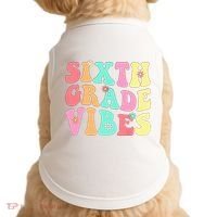 Sixth Grade Vibes 6th Grade First Day Of School Teacher Doggie Tank thumb 0
