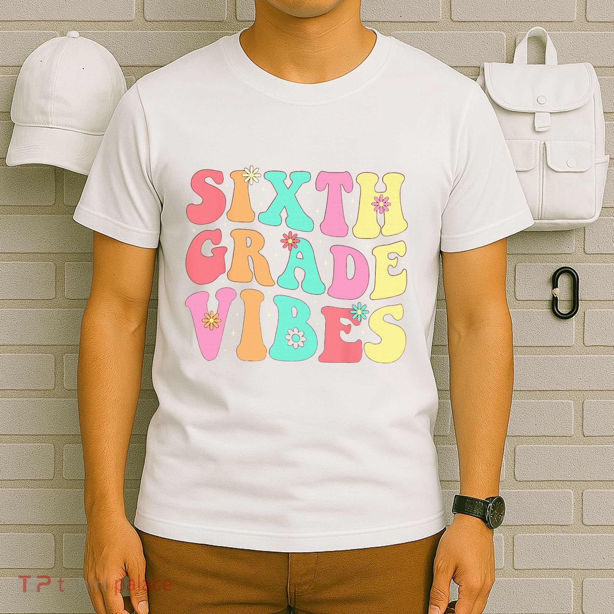 Sixth Grade Vibes 6th Grade First Day Of School Teacher T-Shirt