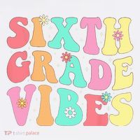Sixth Grade Vibes 6th Grade First Day Of School Teacher T-Shirt thumb 7