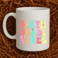 Sixth Grade Vibes 6th Grade First Day Of School Teacher Coffee Mug thumb 2