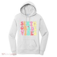 Sixth Grade Vibes 6th Grade First Day Of School Teacher Women's Hoodie thumb 0