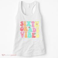 Sixth Grade Vibes 6th Grade First Day Of School Teacher Women's Tank Top thumb 0