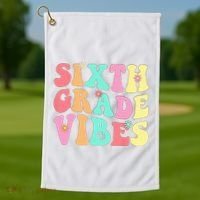 Sixth Grade Vibes 6th Grade First Day Of School Teacher Golf Towel thumb 1