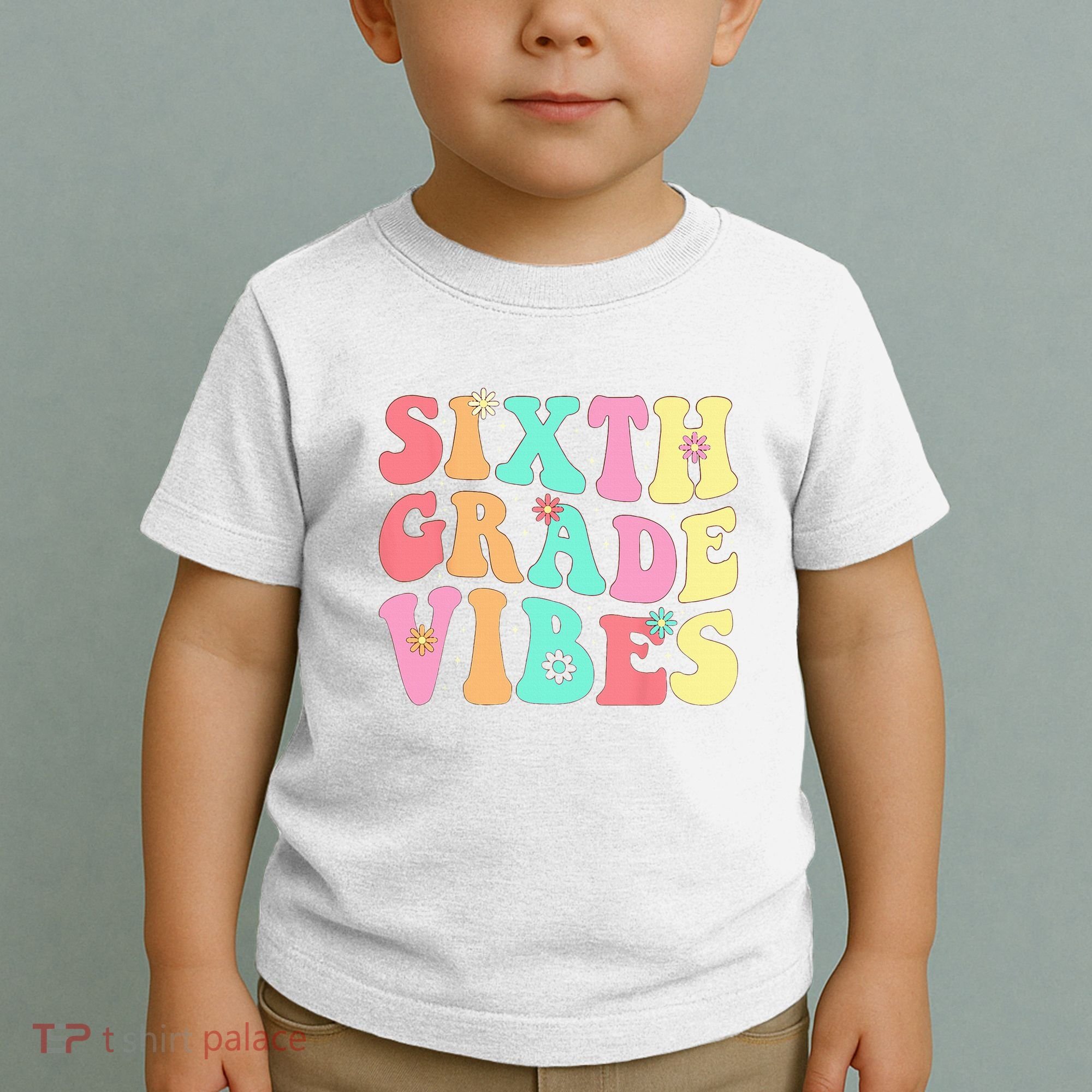 Sixth Grade Vibes 6th Grade First Day Of School Teacher Toddler T-Shirt