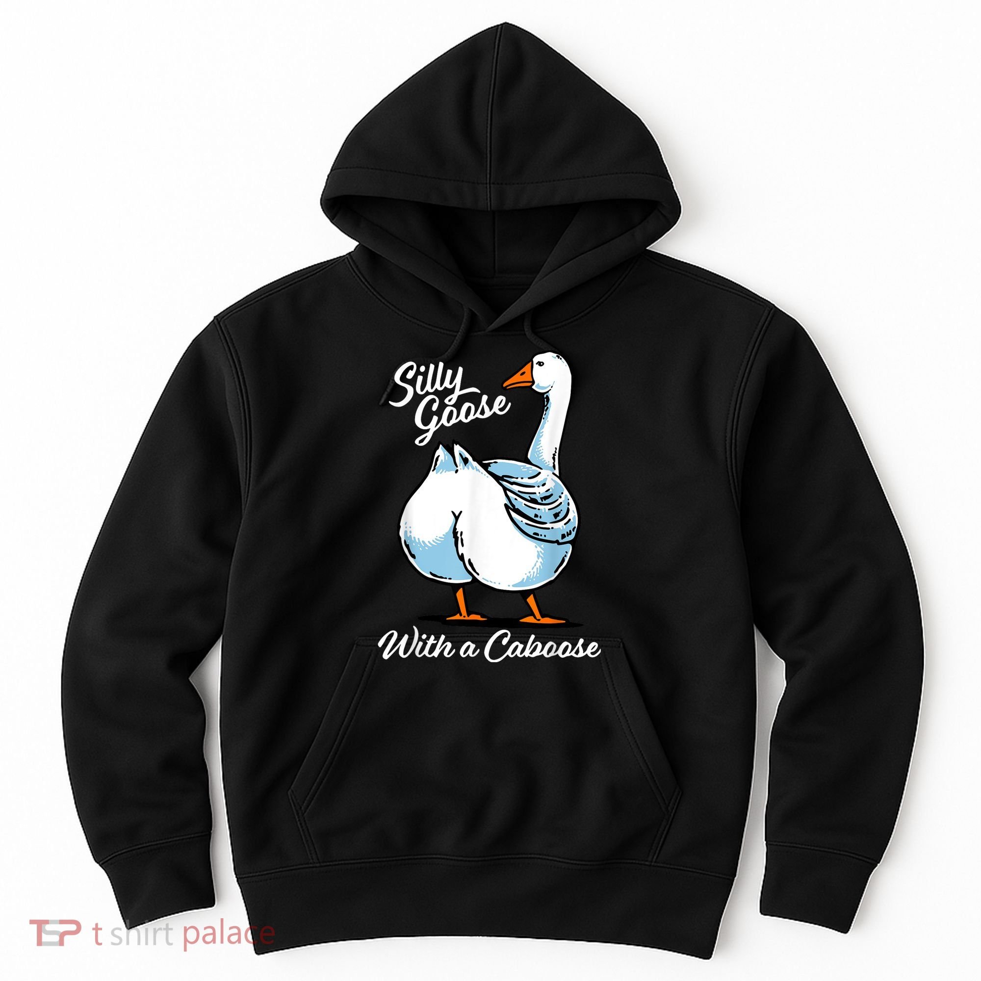 Silly Goose With A Caboose Funny Hoodie