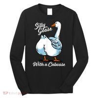 Silly Goose With A Caboose Funny Long Sleeve Shirt thumb 0