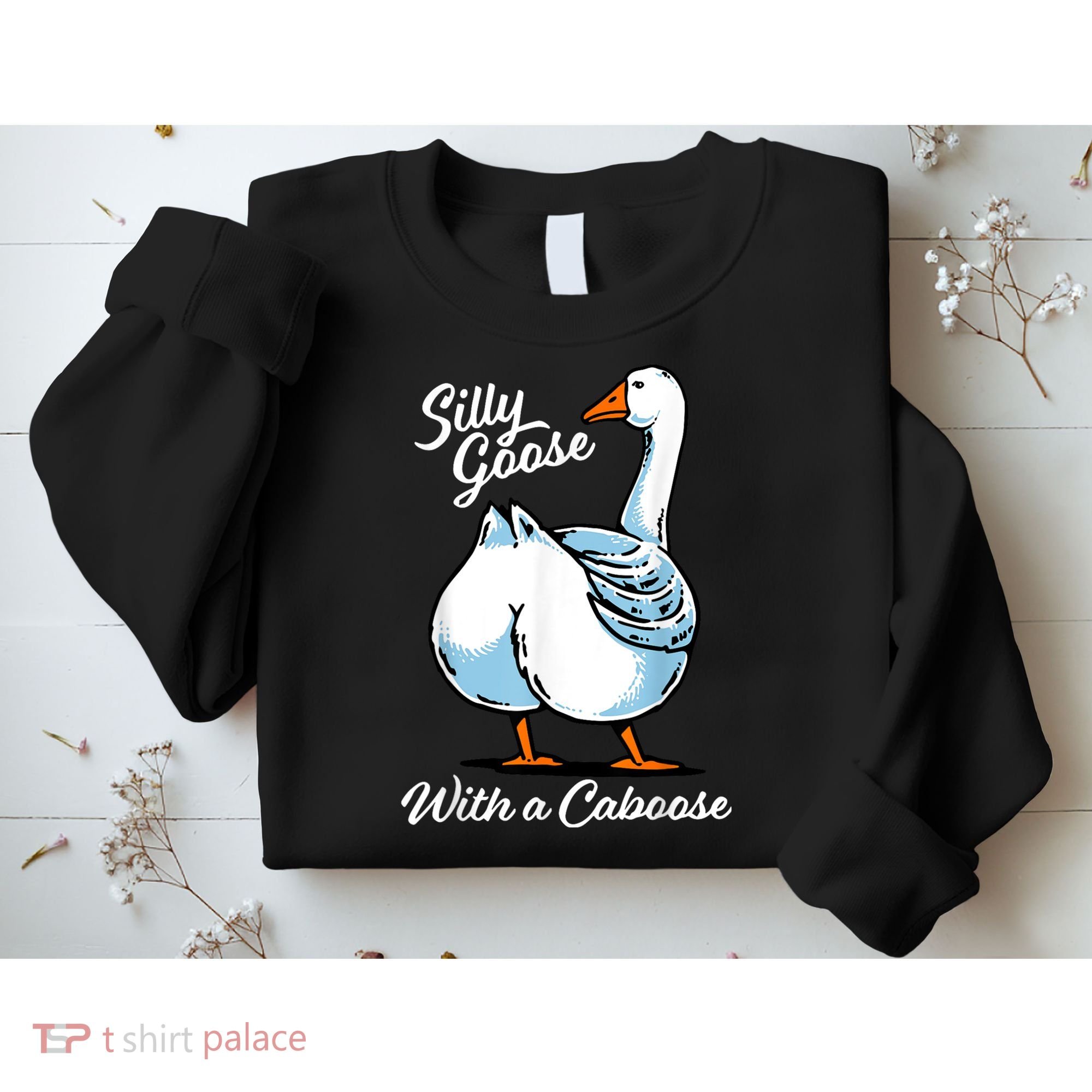 Silly Goose With A Caboose Funny Sweatshirt