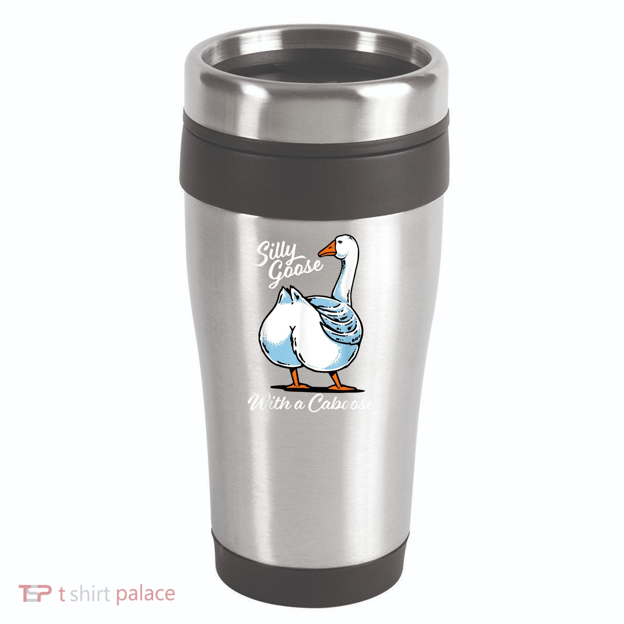 Silly Goose With A Caboose Funny 16oz Travel Tumbler