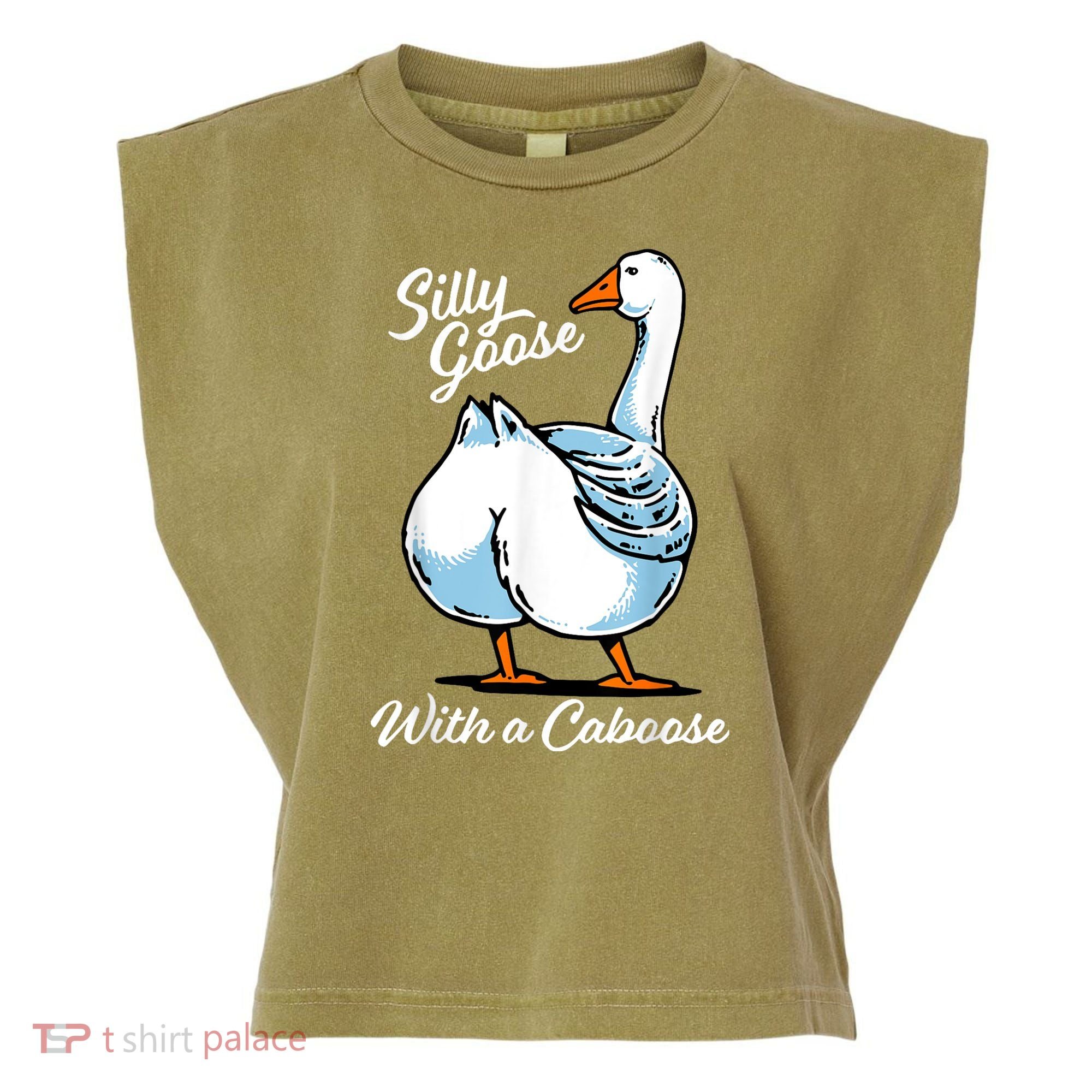 Silly Goose With A Caboose Funny Garment-Dyed Women's Muscle Tee
