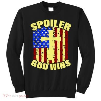 Spoiler God Wins American Flag Sweatshirt