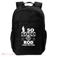So Good With My Rod Funny FIshing Backpack thumb 0