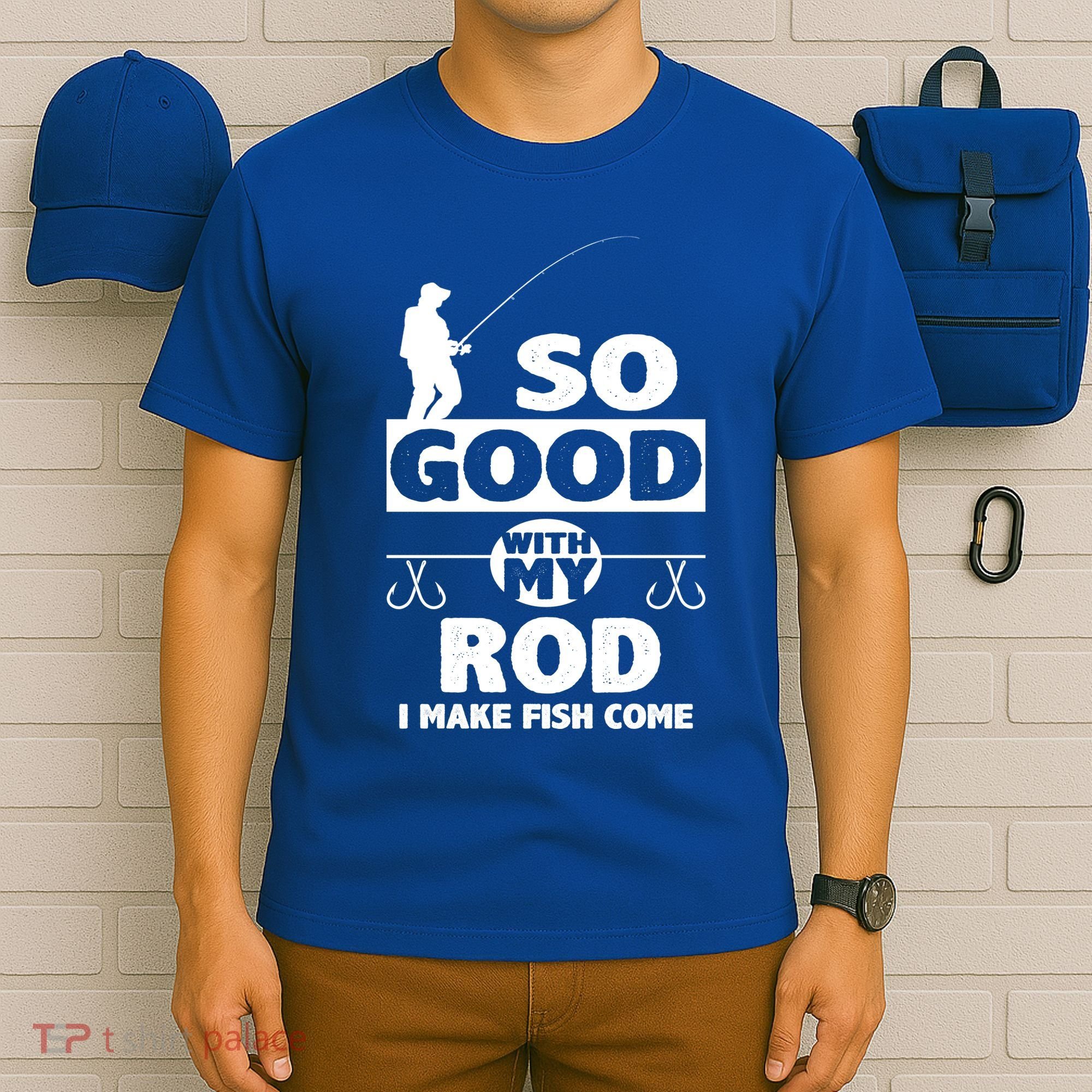 So Good With My Rod Funny FIshing T-Shirt