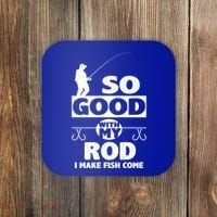 So Good With My Rod Funny FIshing Coaster thumb 0