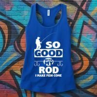 So Good With My Rod Funny FIshing Women's Tank Top thumb 3