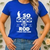 So Good With My Rod Funny FIshing Women's T-Shirt thumb 2