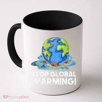 Stop Global Warming Climate Change Awareness Earth Day Coffee Mug thumb 0