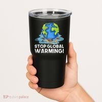 Stop Global Warming Climate Change Awareness Earth Day Tumbler thumb 2