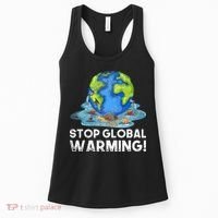 Stop Global Warming Climate Change Awareness Earth Day Women's Tank Top thumb 0