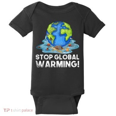 Stop Global Warming Climate Change Awareness Earth Day Baby Bodysuit