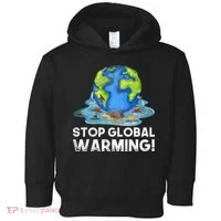 Stop Global Warming Climate Change Awareness Earth Day Toddler Hoodie thumb 0