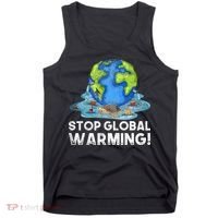 Stop Global Warming Climate Change Awareness Earth Day Tank Top thumb 0