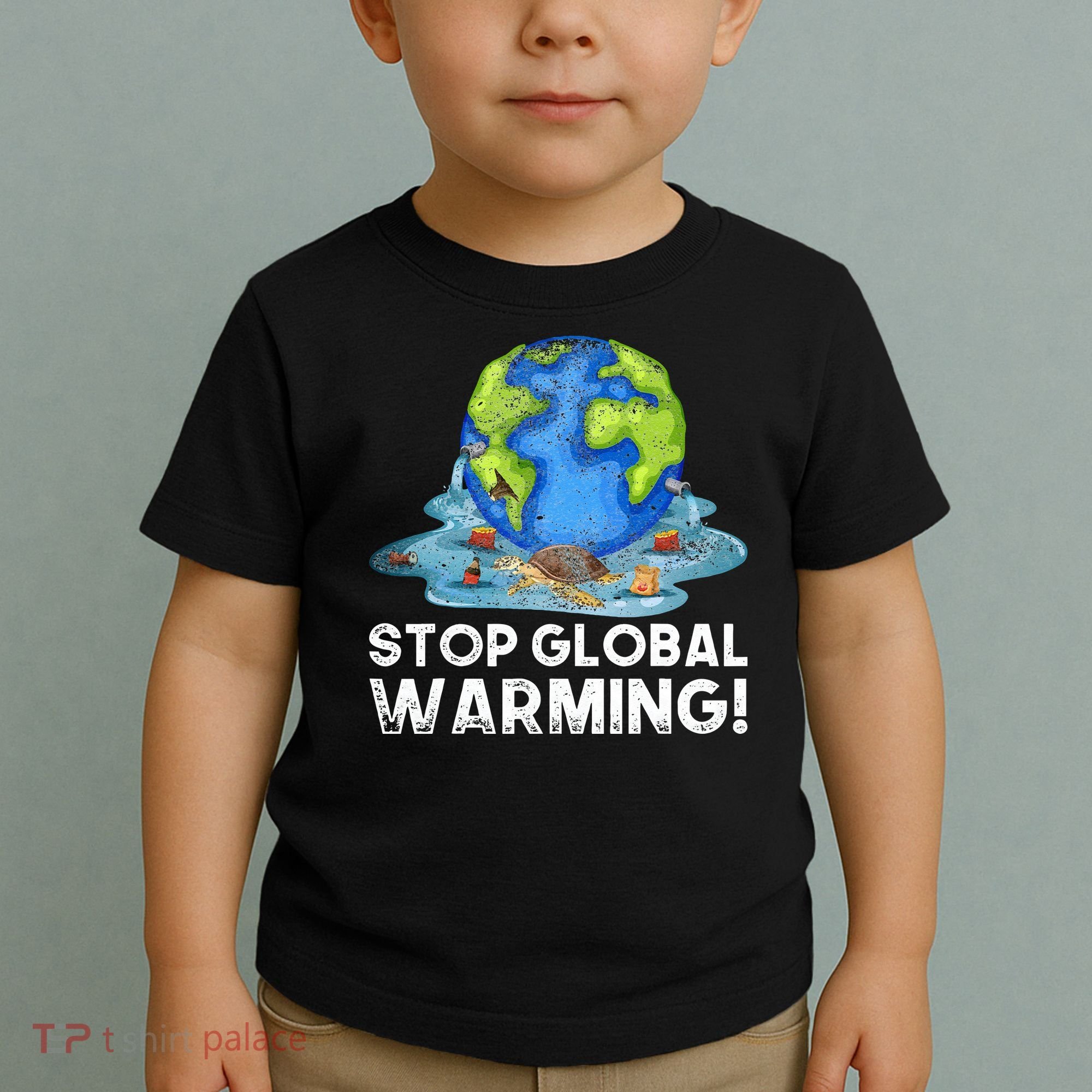 Stop Global Warming Climate Change Awareness Earth Day Toddler T-Shirt